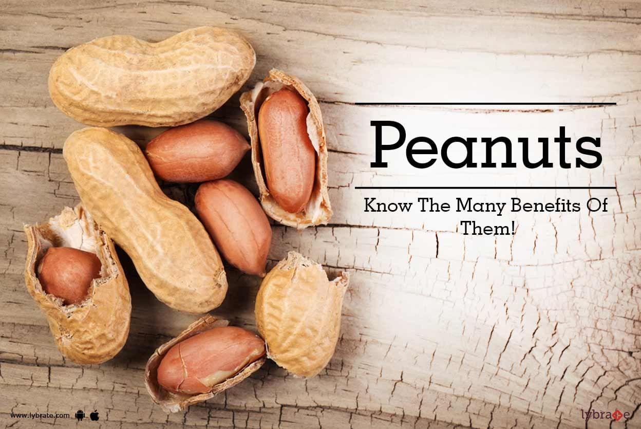 Peanuts - Know The Many Benefits Of Them!
