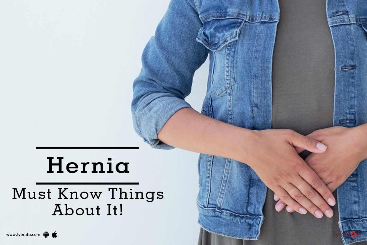 Hernia - Must Know Things About It!