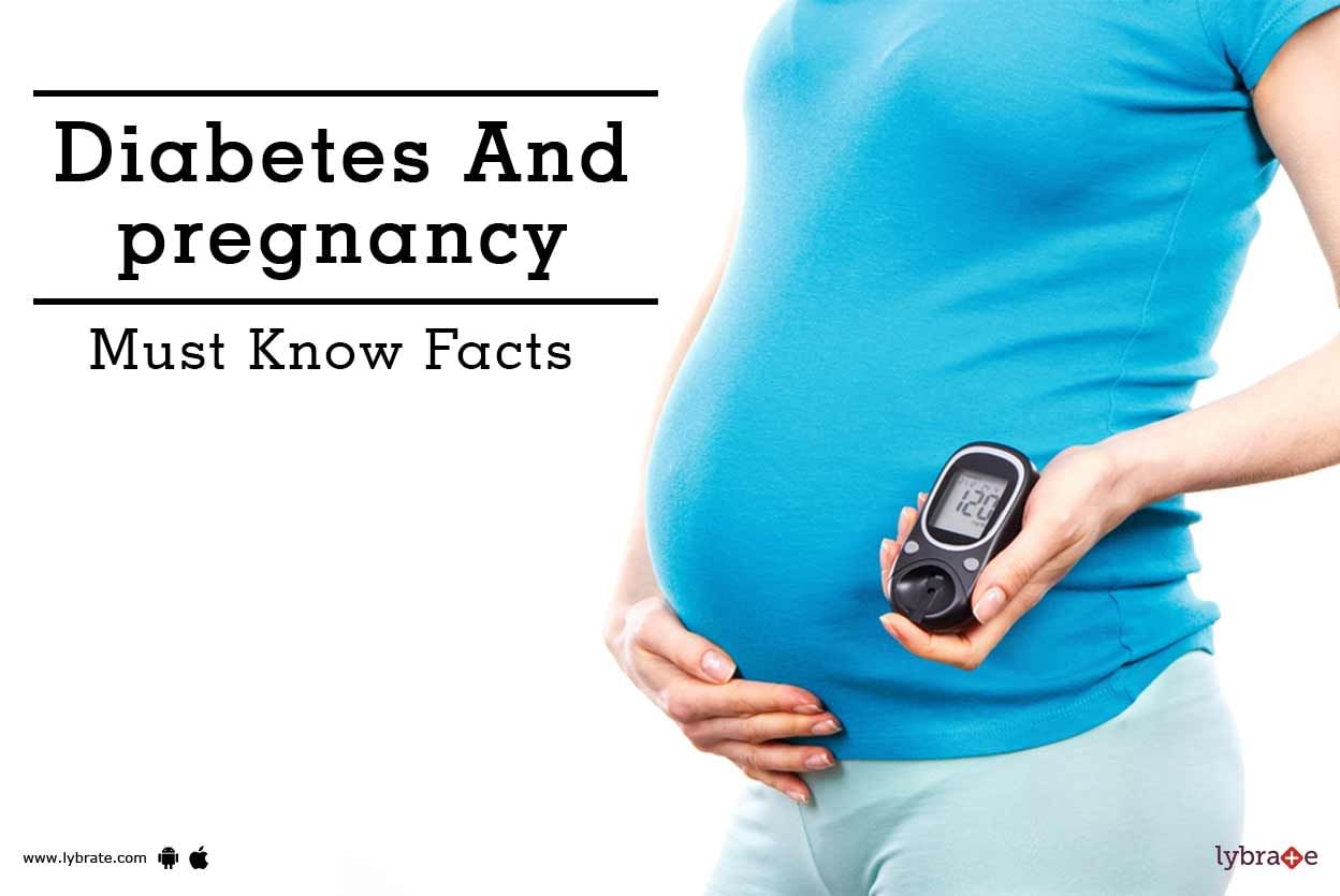 Diabetes And Pregnancy - Must Know Facts!