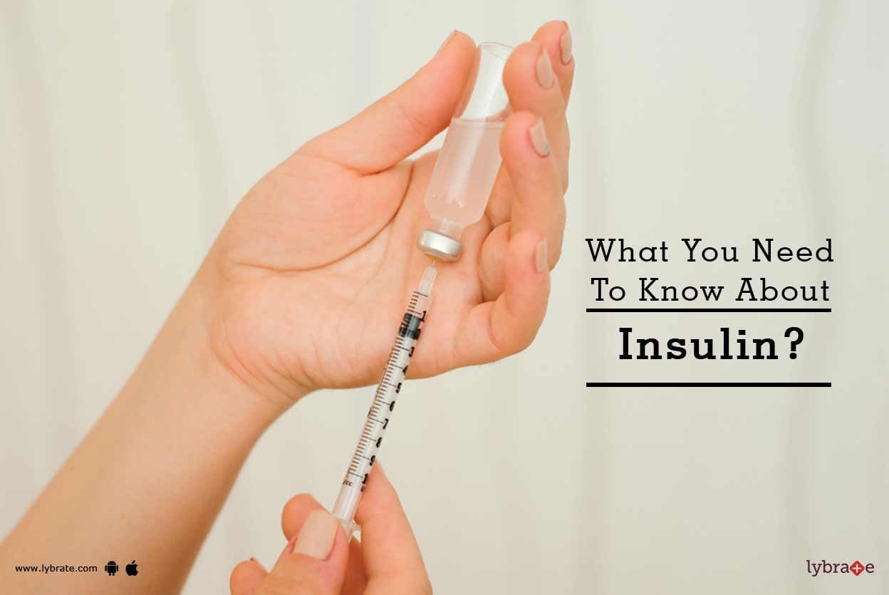 What You Need To Know About Insulin?