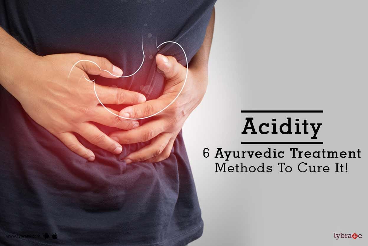Acidity - 6 Ayurvedic Treatment Methods To Cure It!