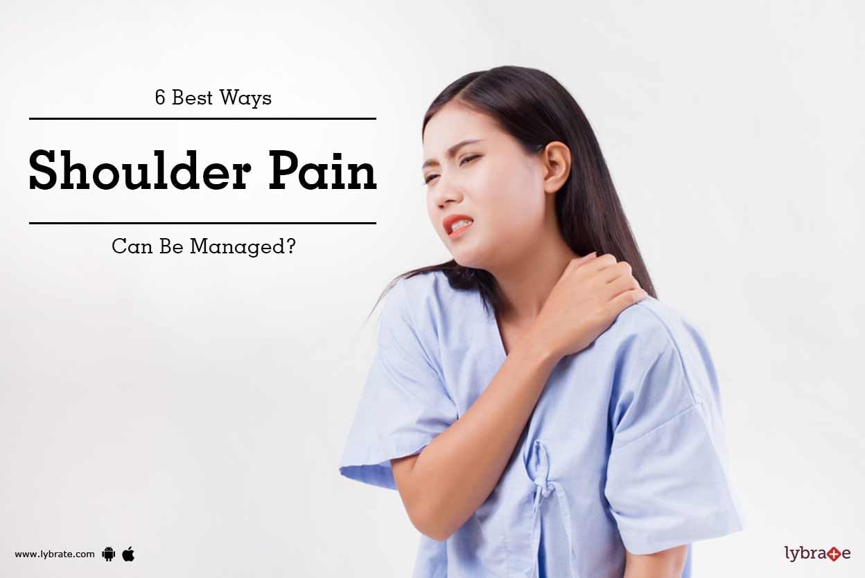 6 Best Ways Shoulder Pain Can Be Managed?