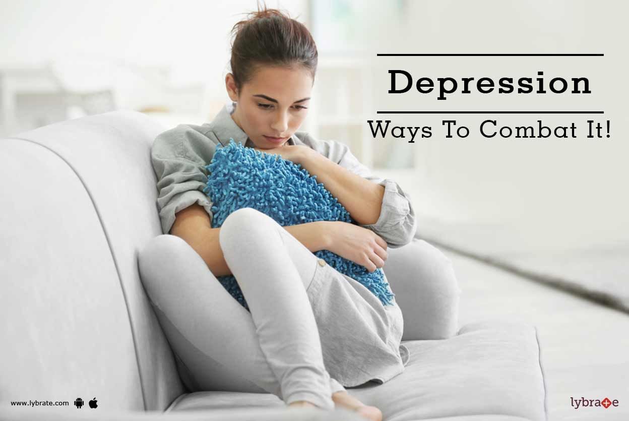 Depression - Ways To Combat It!