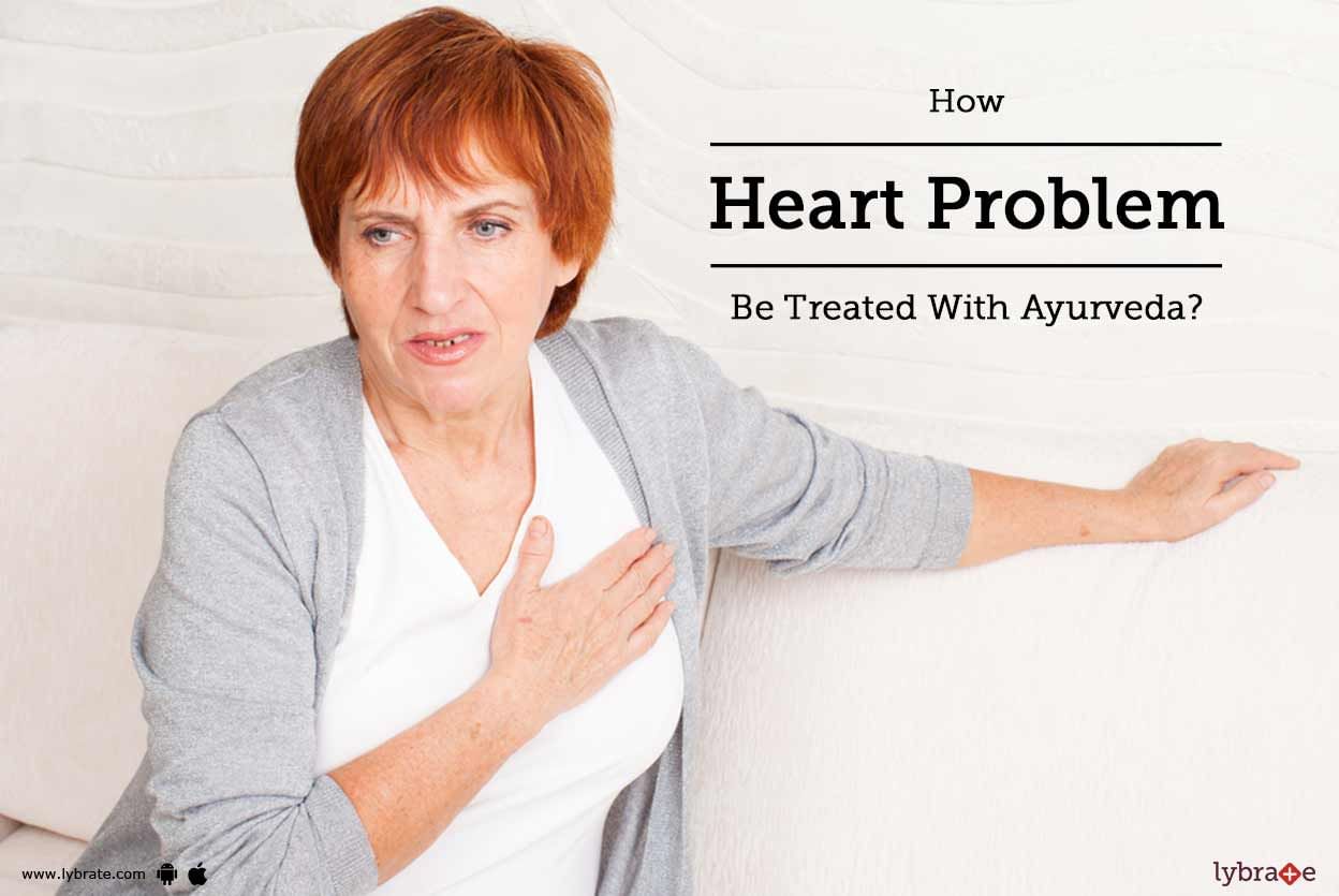 How Heart Problems Can Be Treated With Ayurveda?