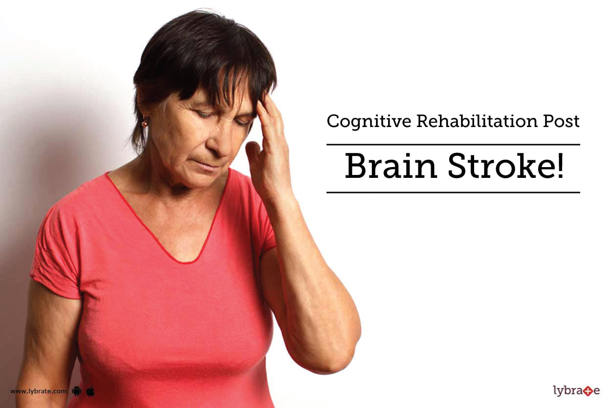 Cognitive Rehabilitation Post Brain Stroke!