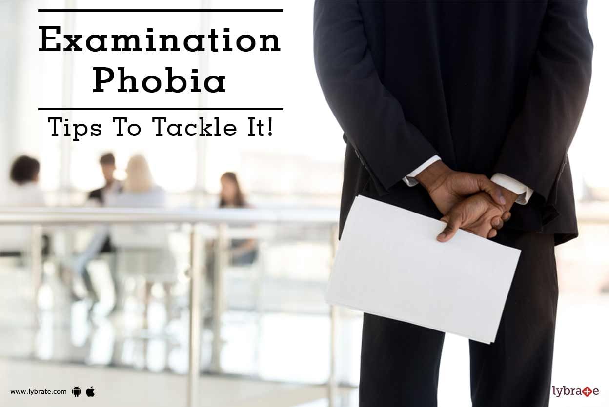 Examination Phobia - Tips To Tackle It!