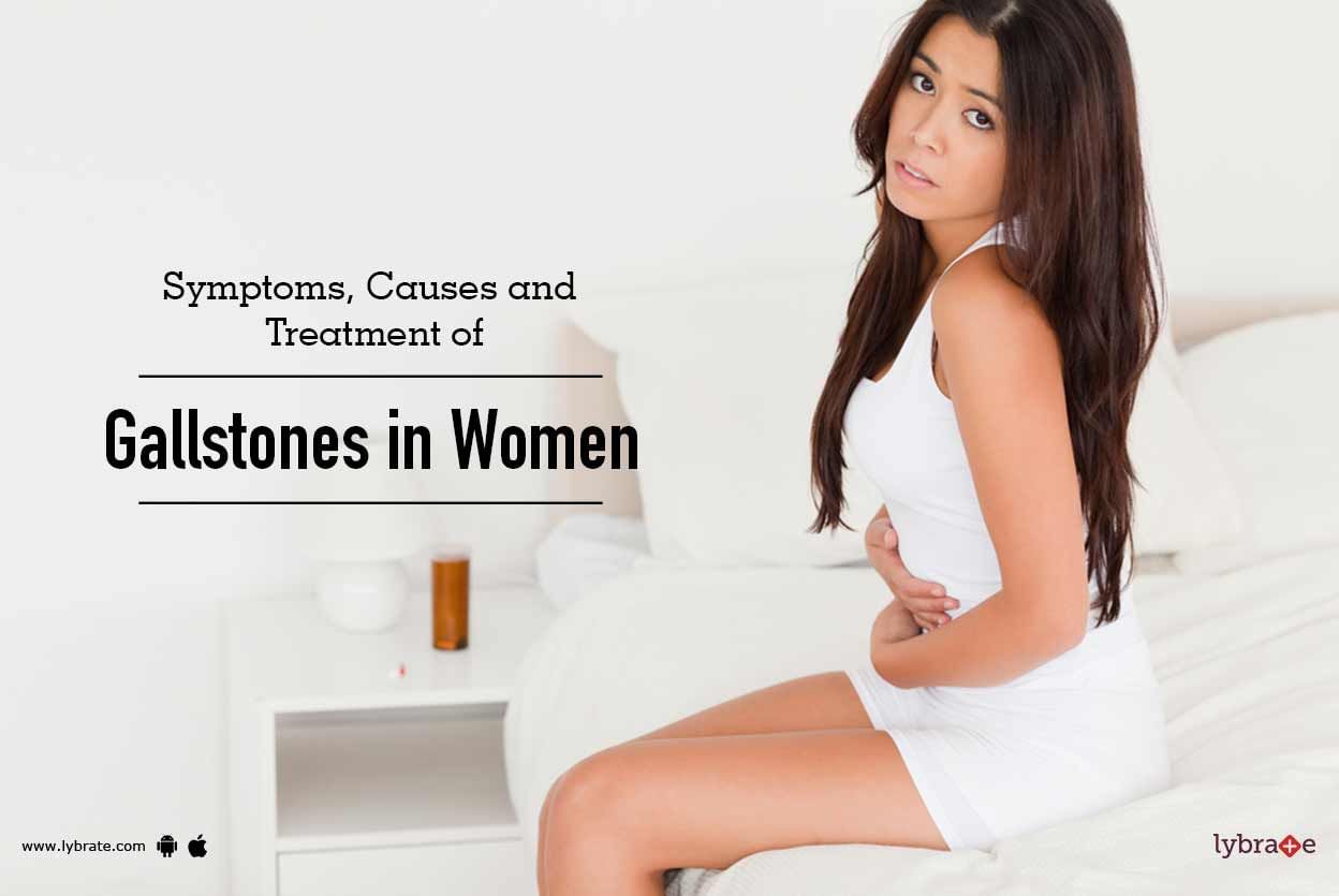 Symptoms, Causes and Treatment of Gallstones in Women