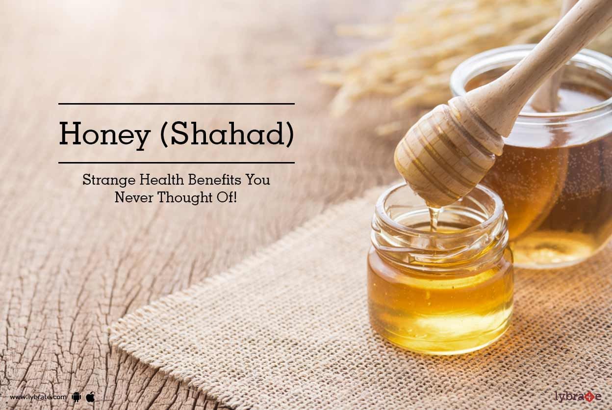 Honey (Shahad) - Strange Health Benefits You Never Thought Of!