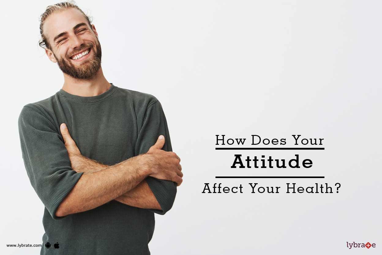 How Does Your Attitude Affect Your Health?