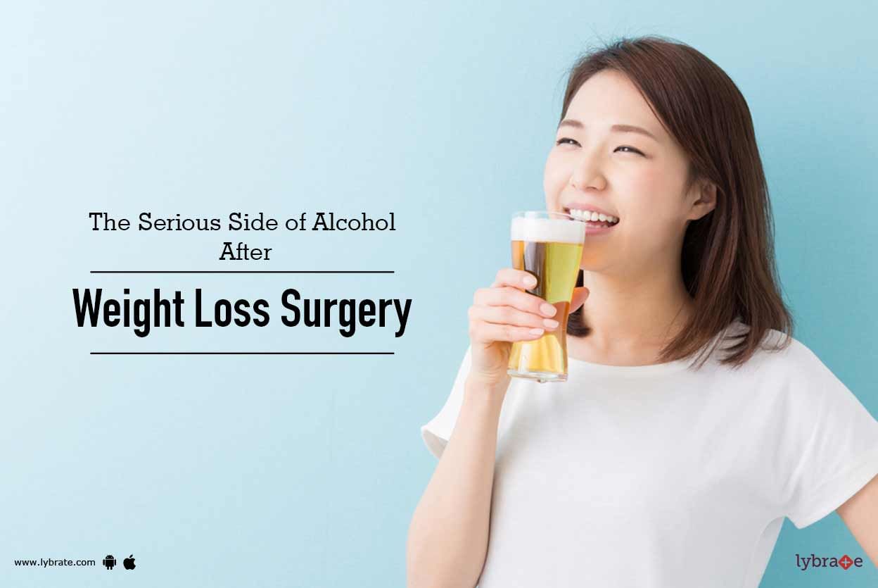 The Serious Side of Alcohol After Weight Loss Surgery