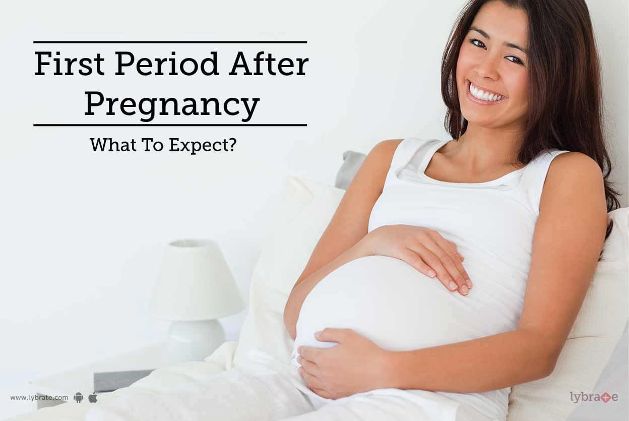 First Period After Pregnancy - What To Expect?