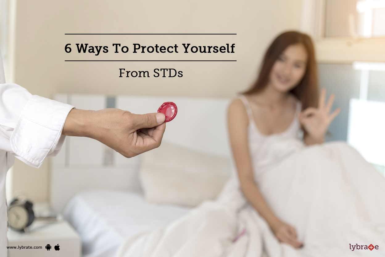 6 Ways To Protect Yourself From STDs