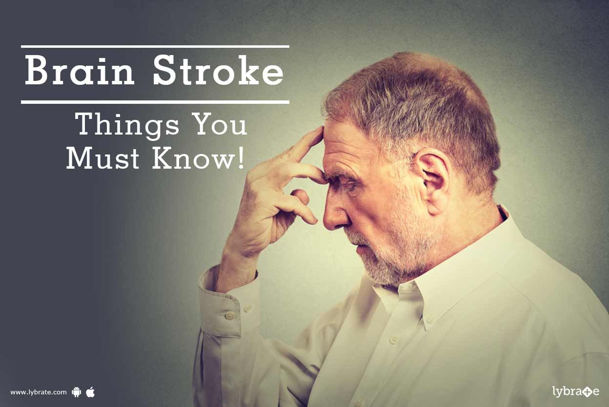 Brain Stroke - Things You Must Know!