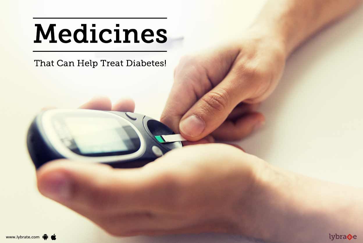 Medicines - That Can Help Treat Diabetes!