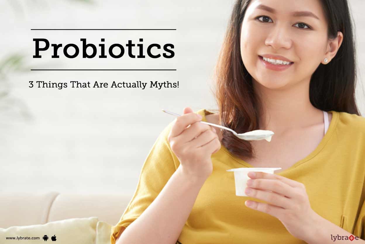 Probiotics - 3 Things That Are Actually Myths!