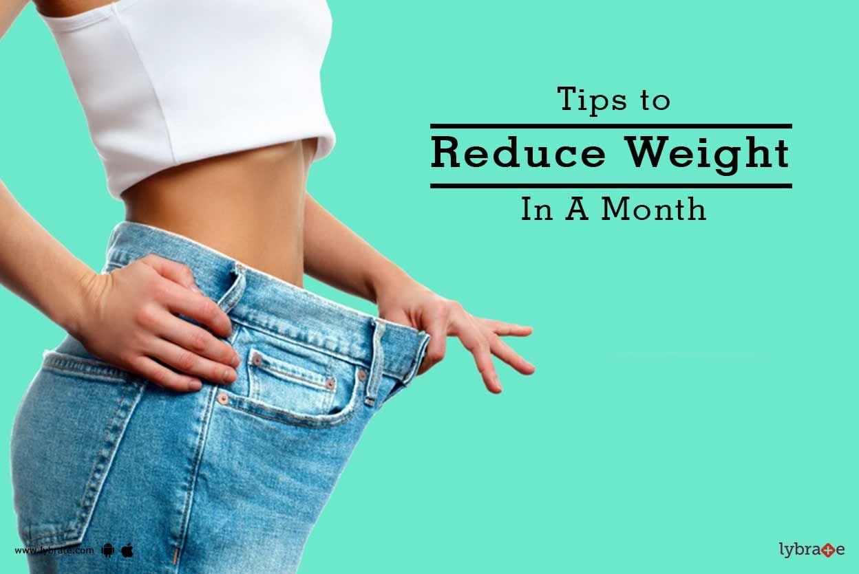 5 Best Tips To Reduce Weight In A Month