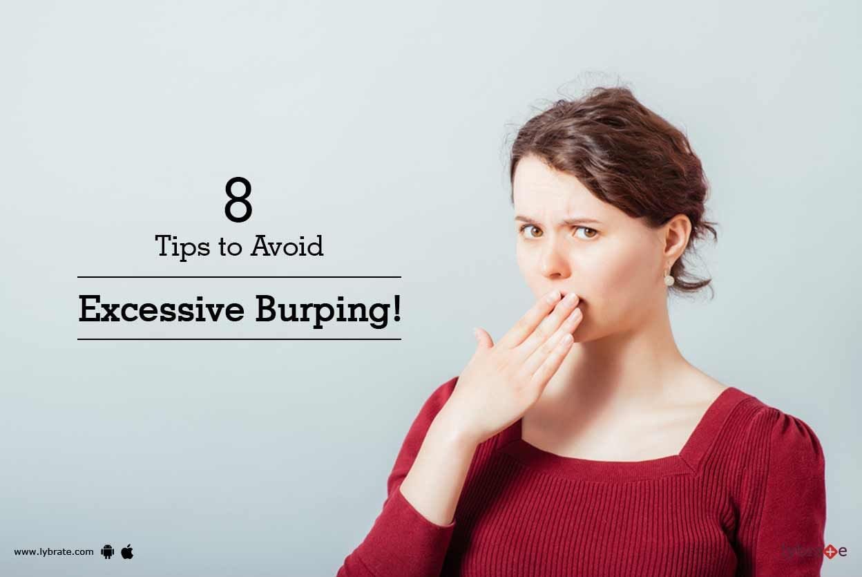 8 Tips to Avoid Excessive Burping!