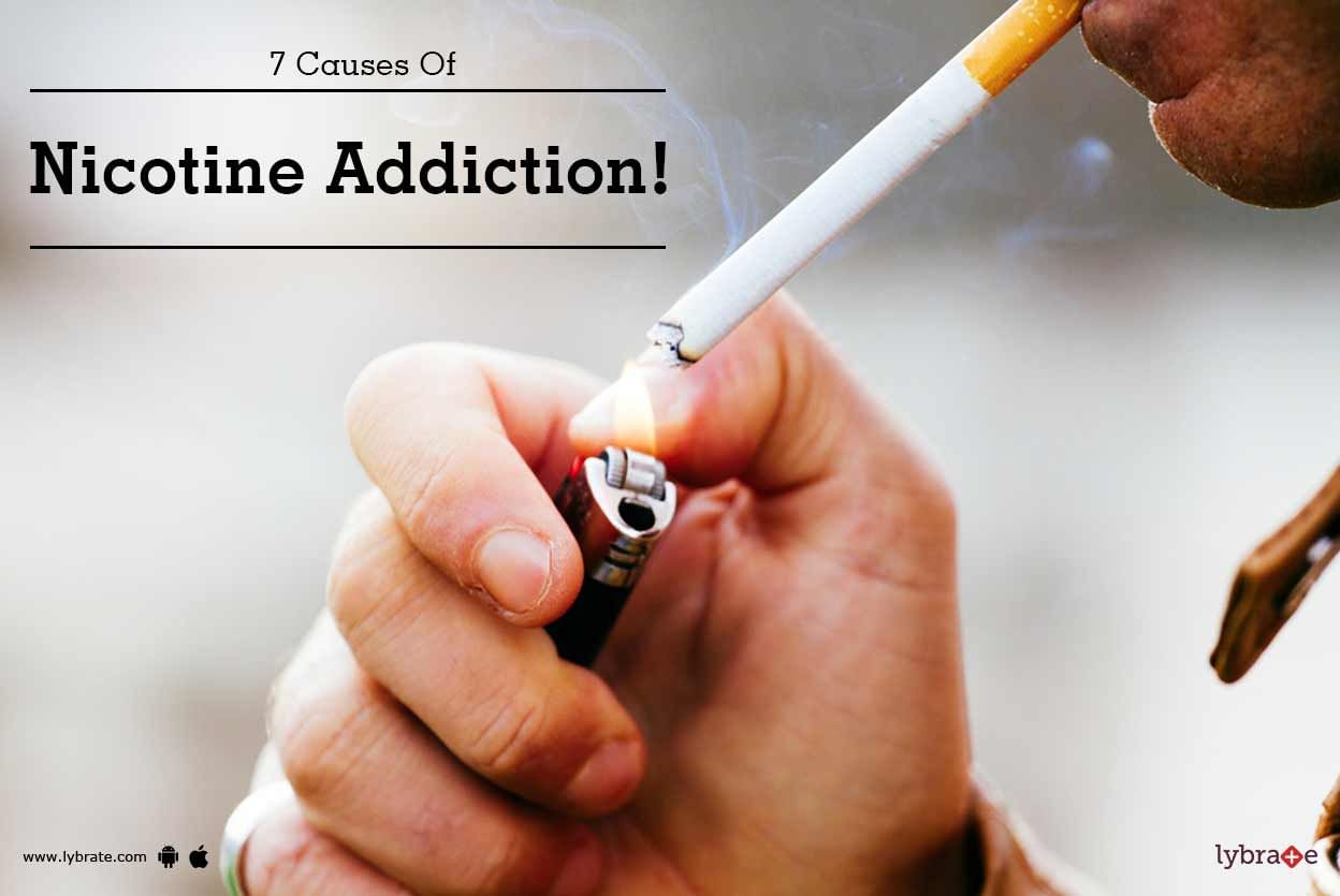 7 Causes Of Nicotine Addiction!