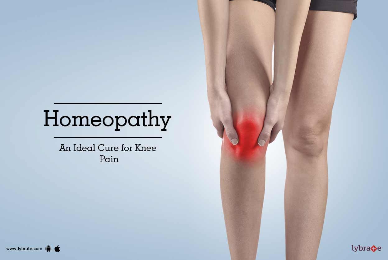 Homeopathy: An Ideal Cure for Knee Pain