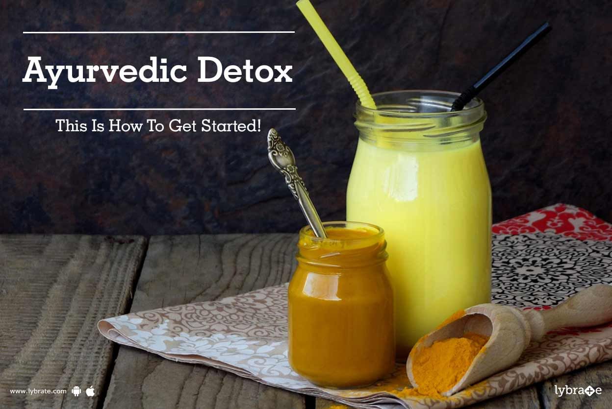 Ayurvedic Detox - This Is How To Get Started!