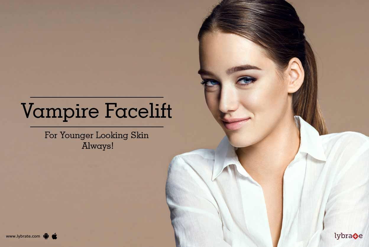 Vampire Facelift - For Younger Looking Skin Always!