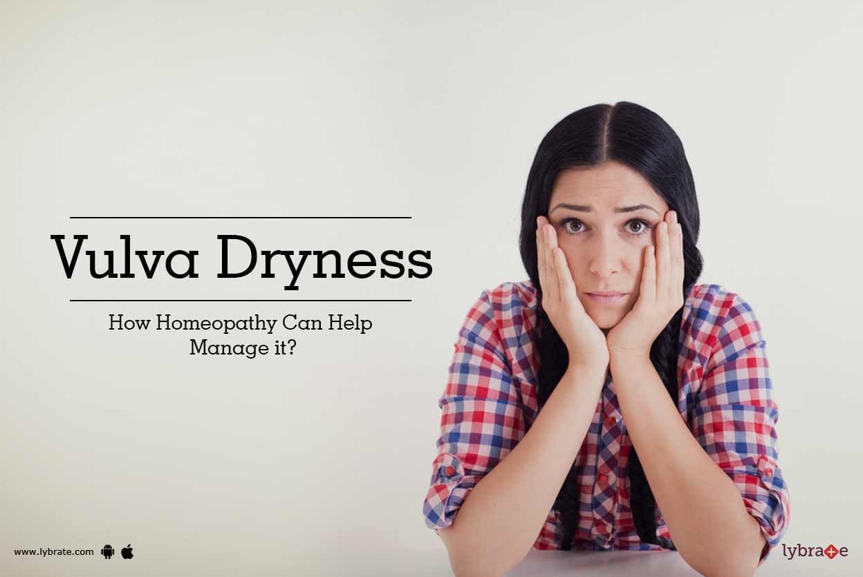 Vulva Dryness - How Homeopathy Can Help Manage it?