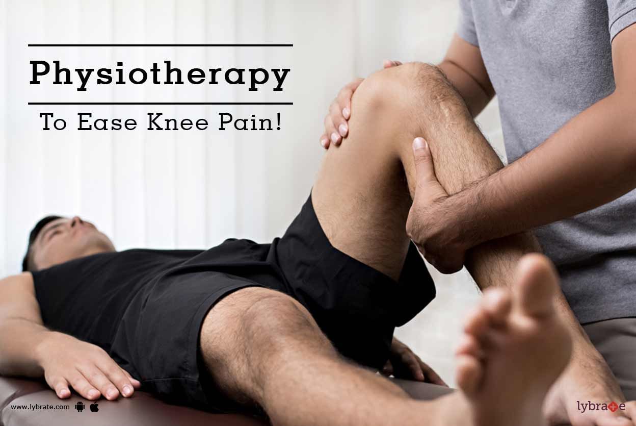 Physiotherapy To Ease Knee Pain!
