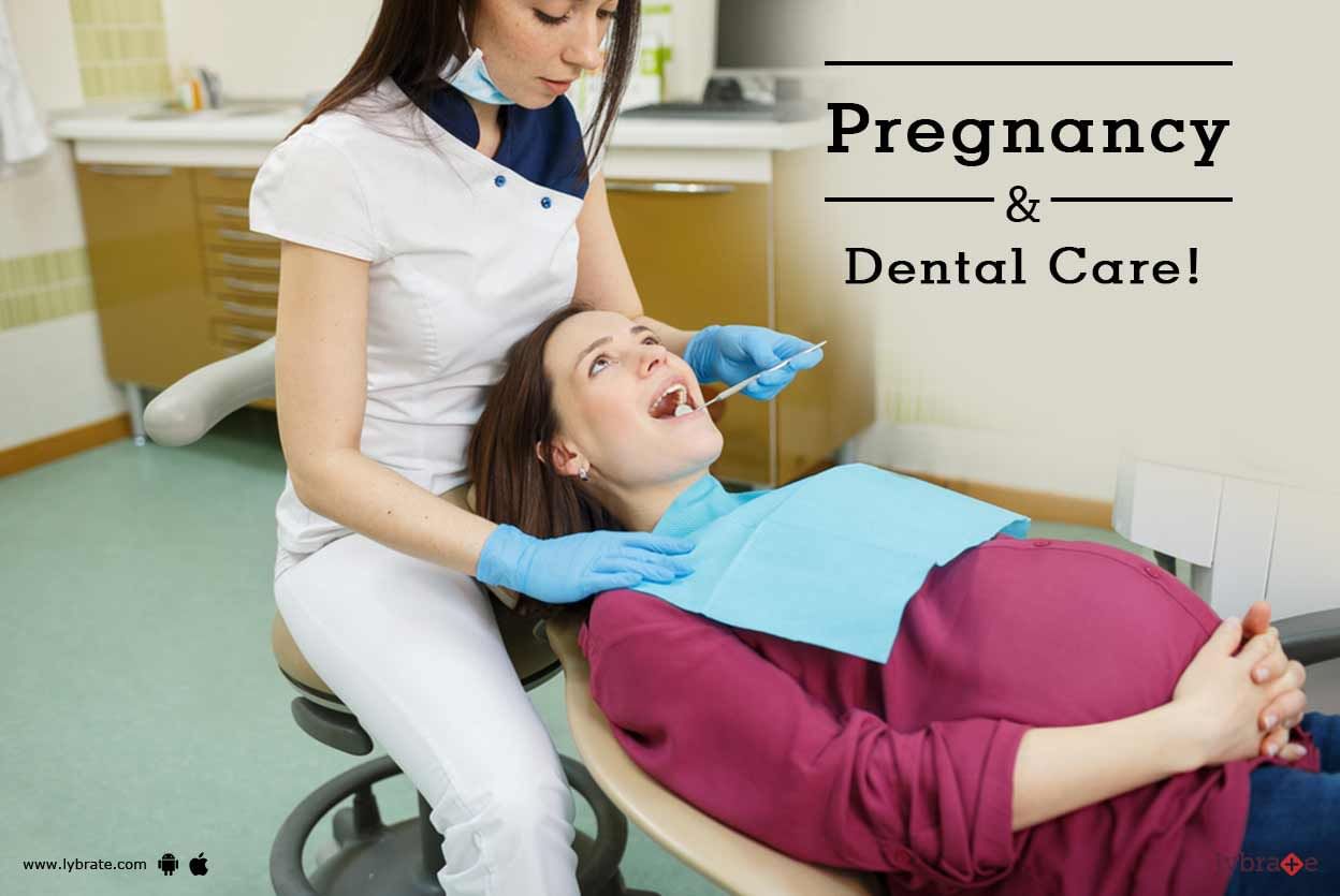 Pregnancy & Dental Care!