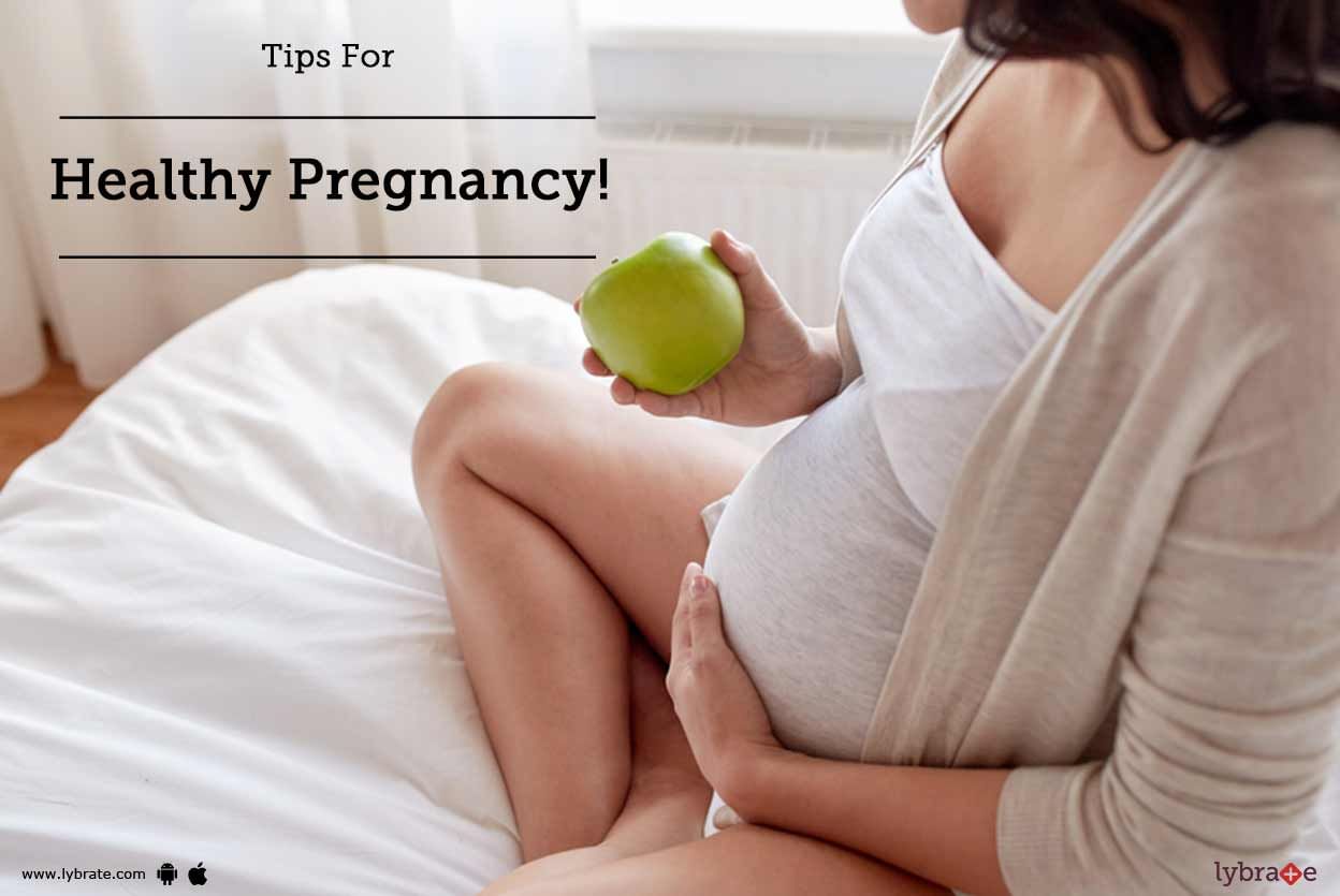 Tips For Healthy Pregnancy!