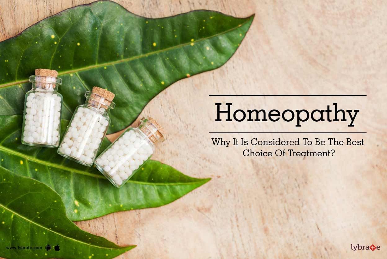 Homeopathy - Why It Is Considered To Be The Best Choice Of Treatment?