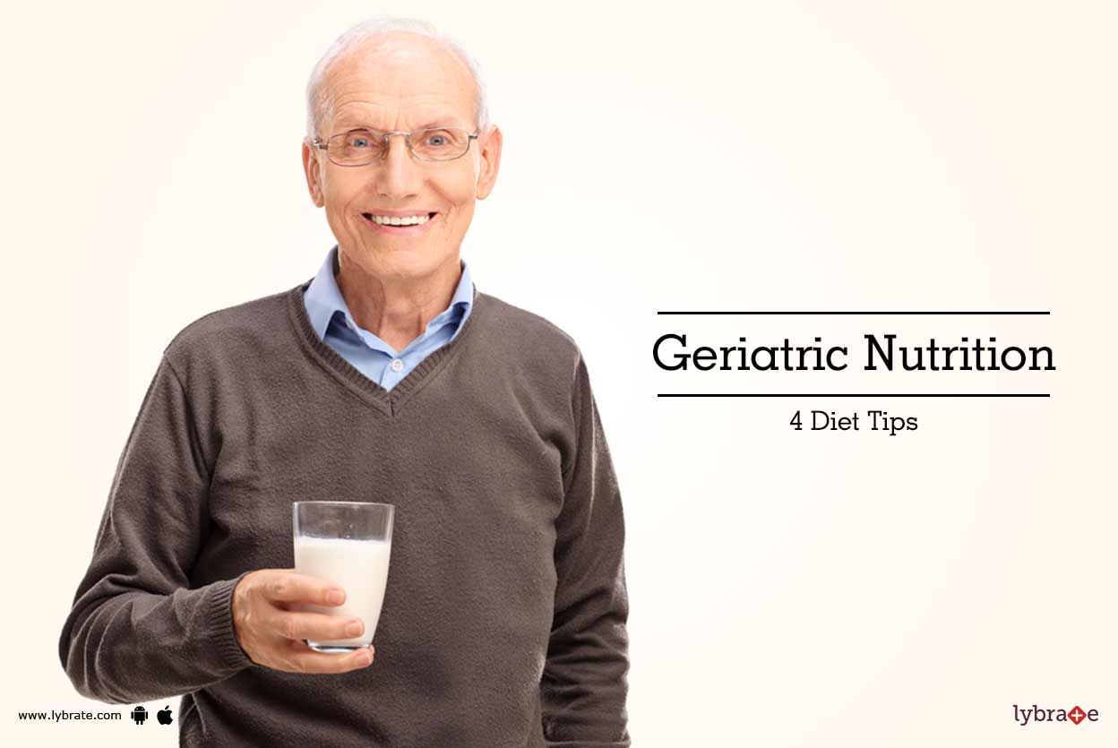 Geriatric Nutrition - 4 Diet Tips