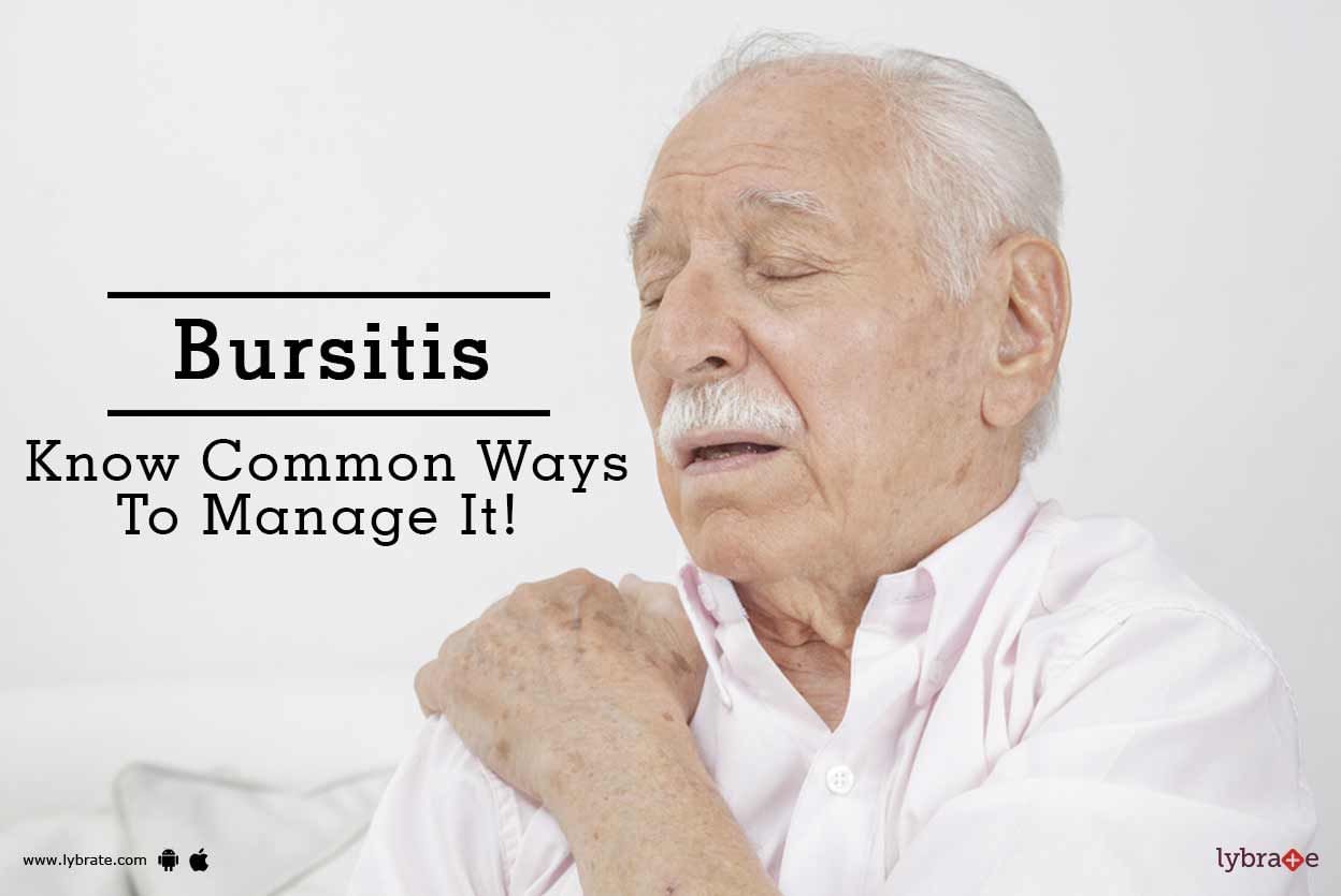 Bursitis - Know Common Ways To Manage It!