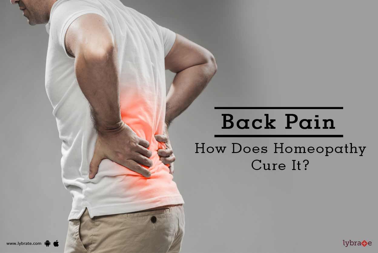 Back Pain - How Does Homeopathy Cure It?