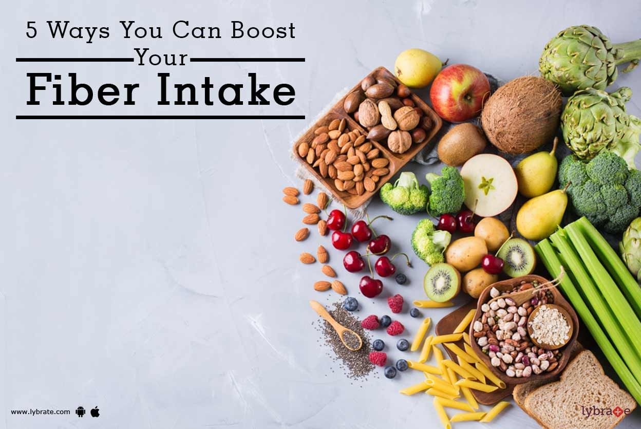 5 Ways You Can Boost Your Fiber Intake