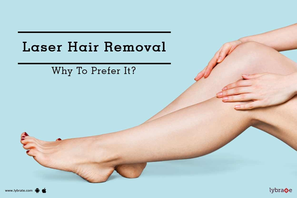 Laser Hair Removal - Why To Prefer It?