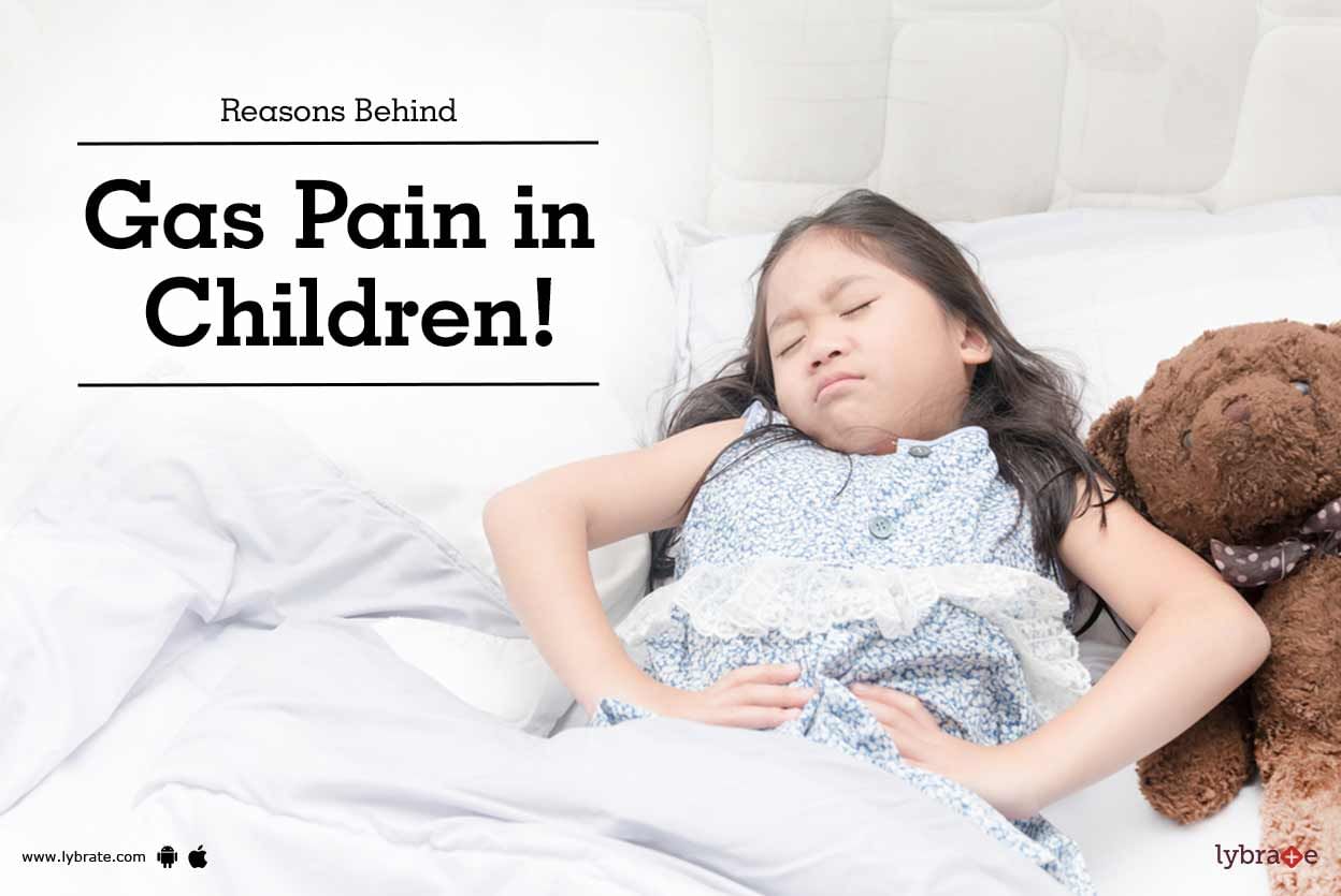 Reasons Behind Gas Pain in Children!
