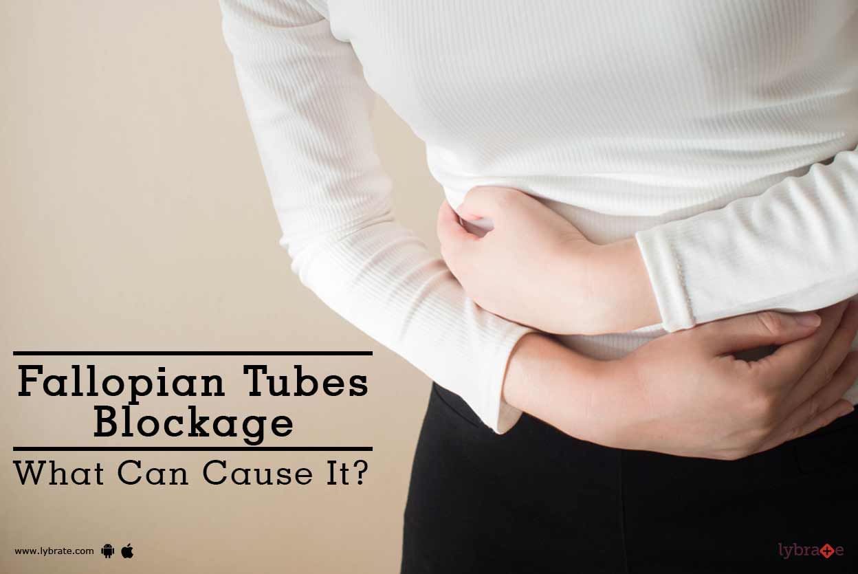 Fallopian Tubes Blockage - What Can Cause It?