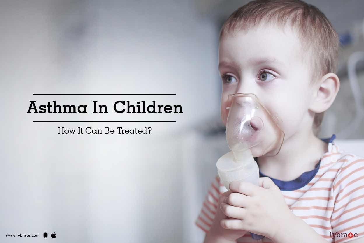 Asthma In Children - How It Can Be Treated?