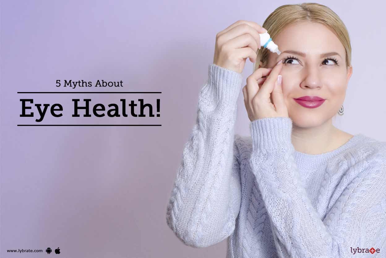 5 Myths About Eye Health!