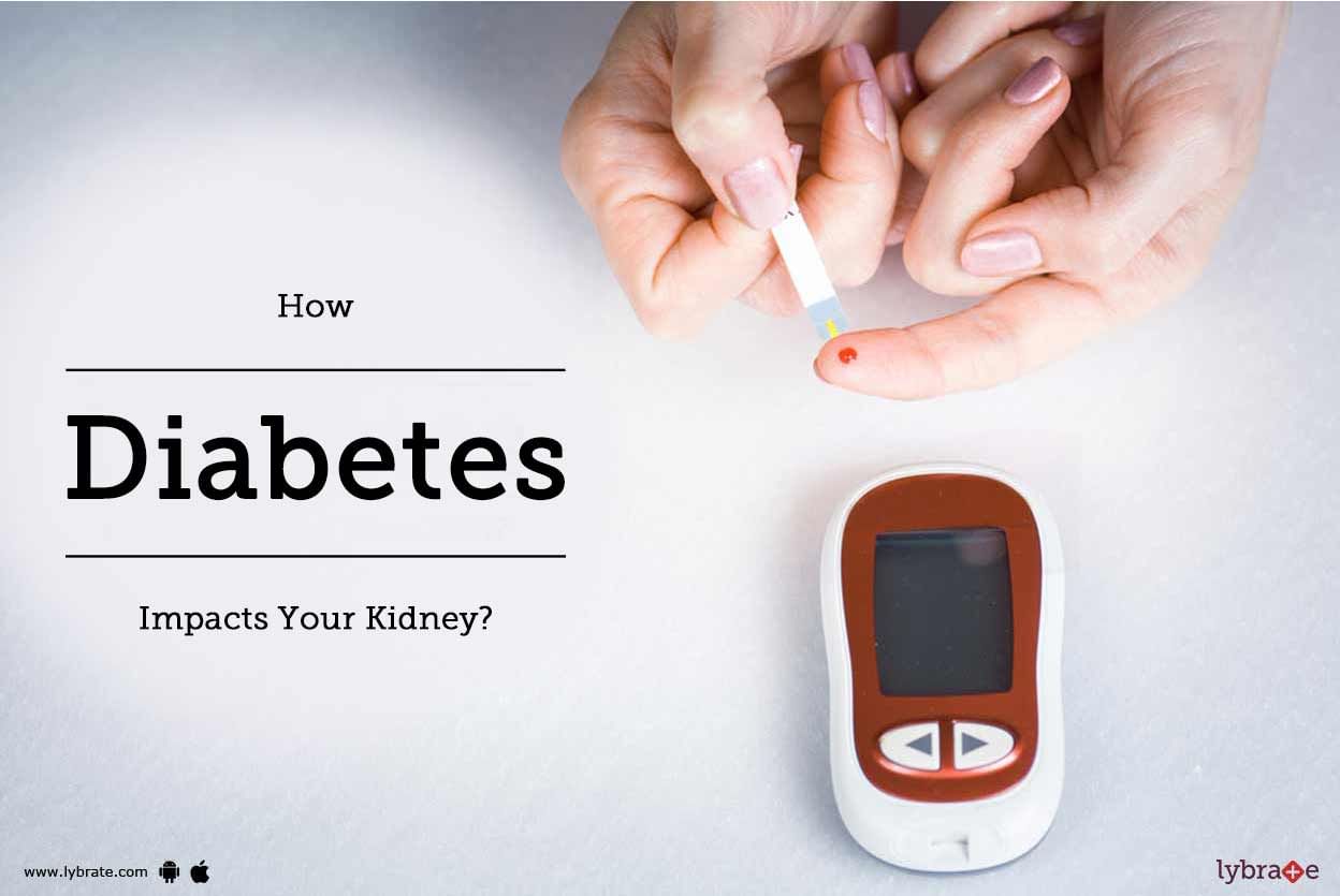 How Diabetes Impacts Your Kidney?
