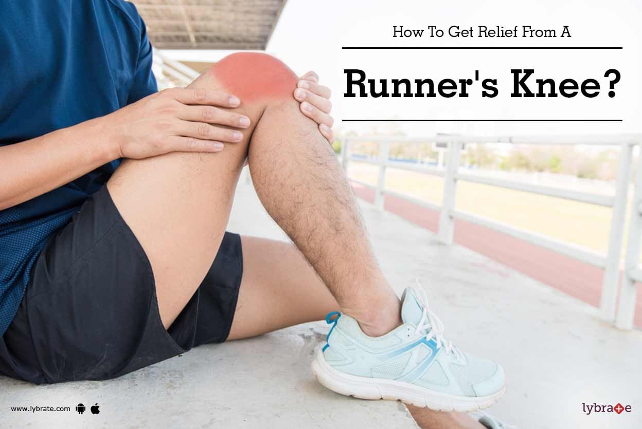 How To Get Relief From A Runner's Knee?