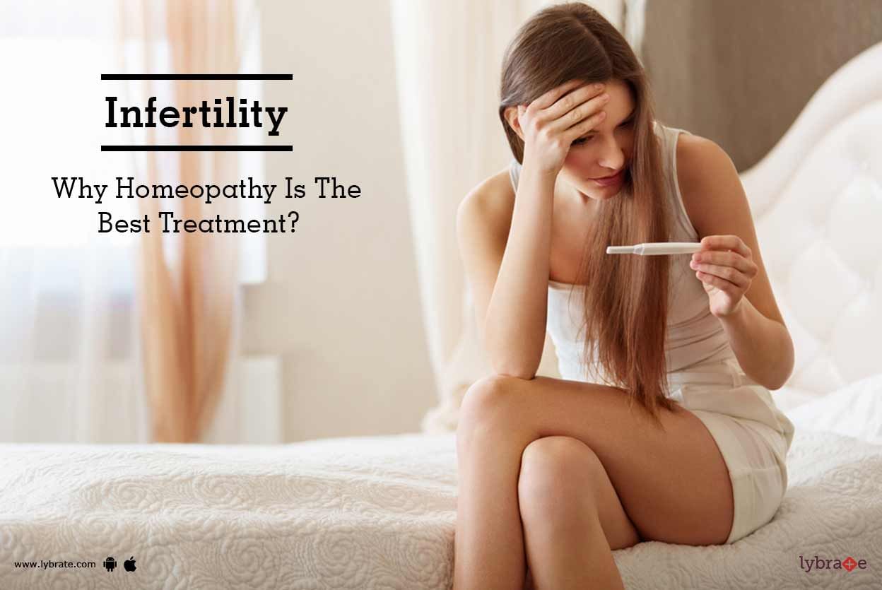 Infertility - Why Homeopathy Is The Best Treatment?