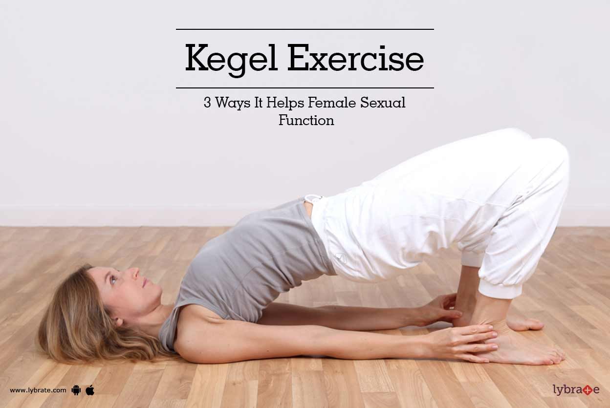 Kegel Exercise - 3 Ways It Helps Female Sexual Function