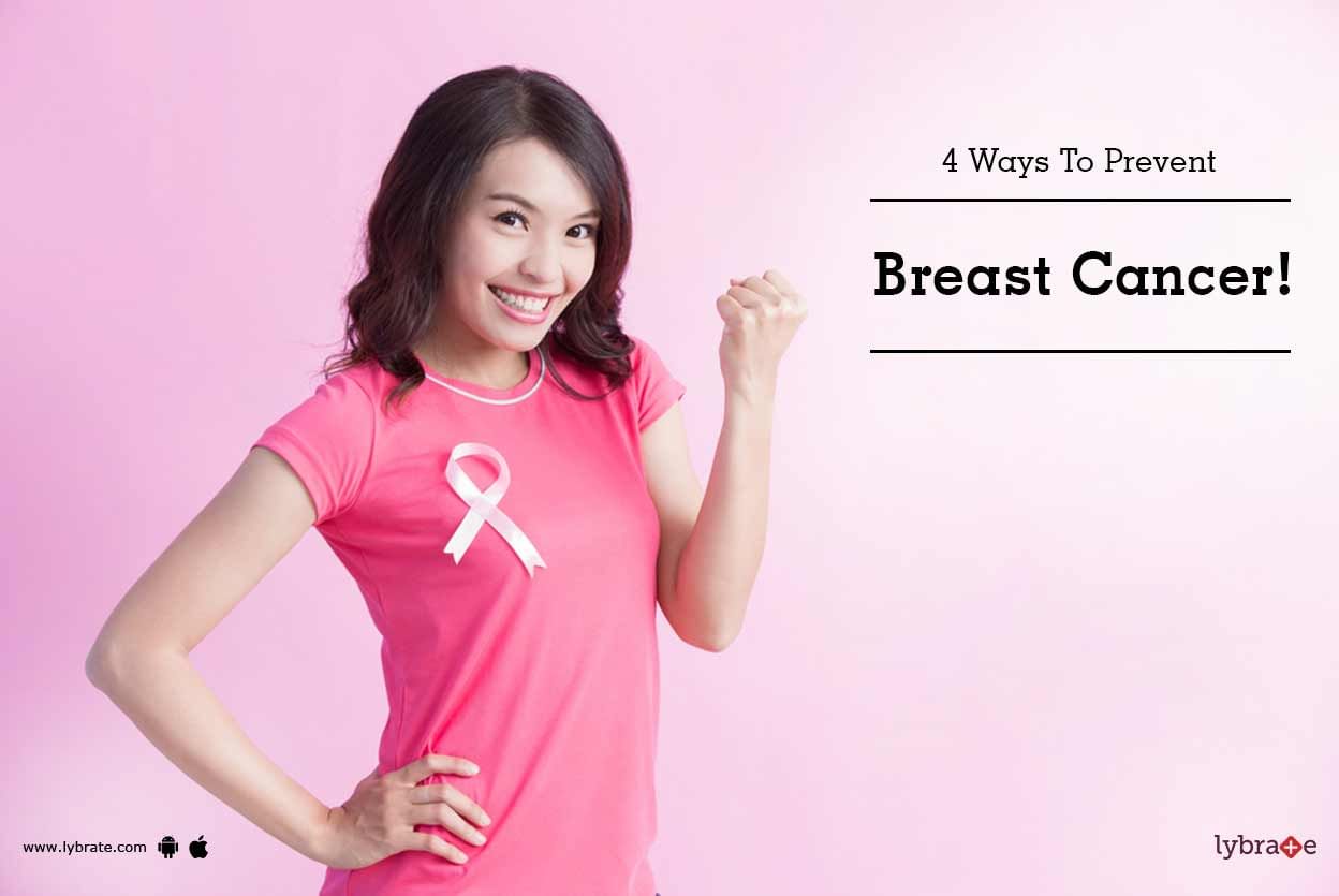 4 Ways To Prevent Breast Cancer!