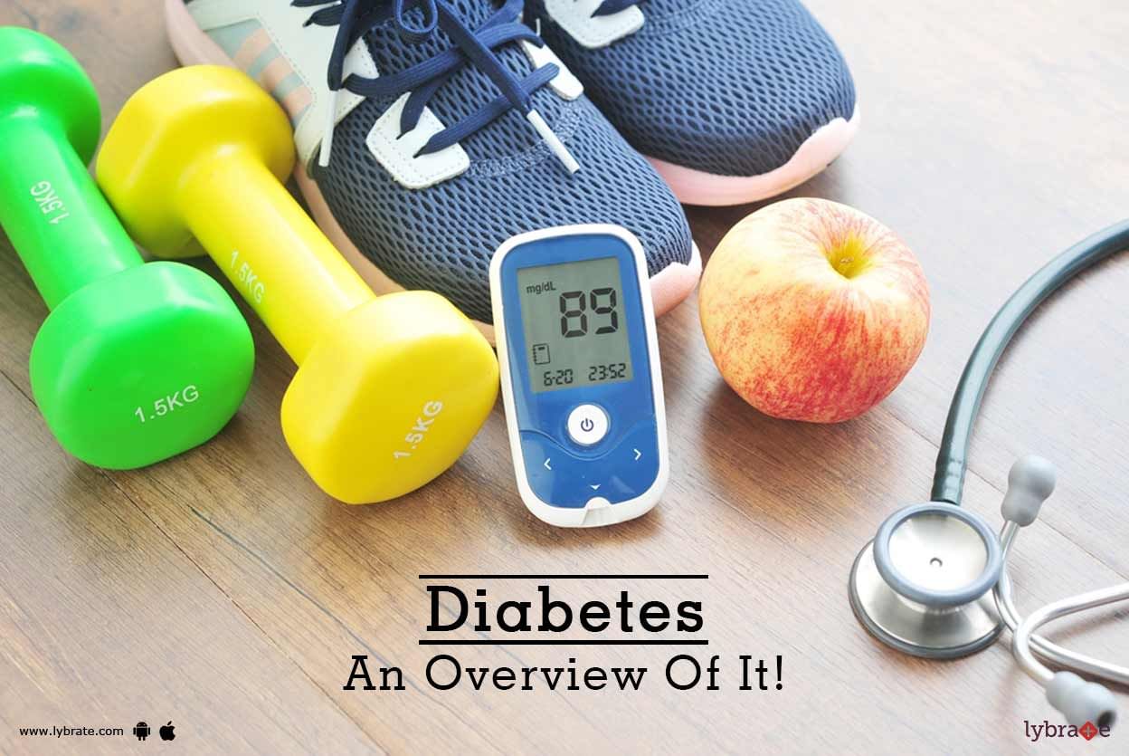 Diabetes: An Overview Of It!