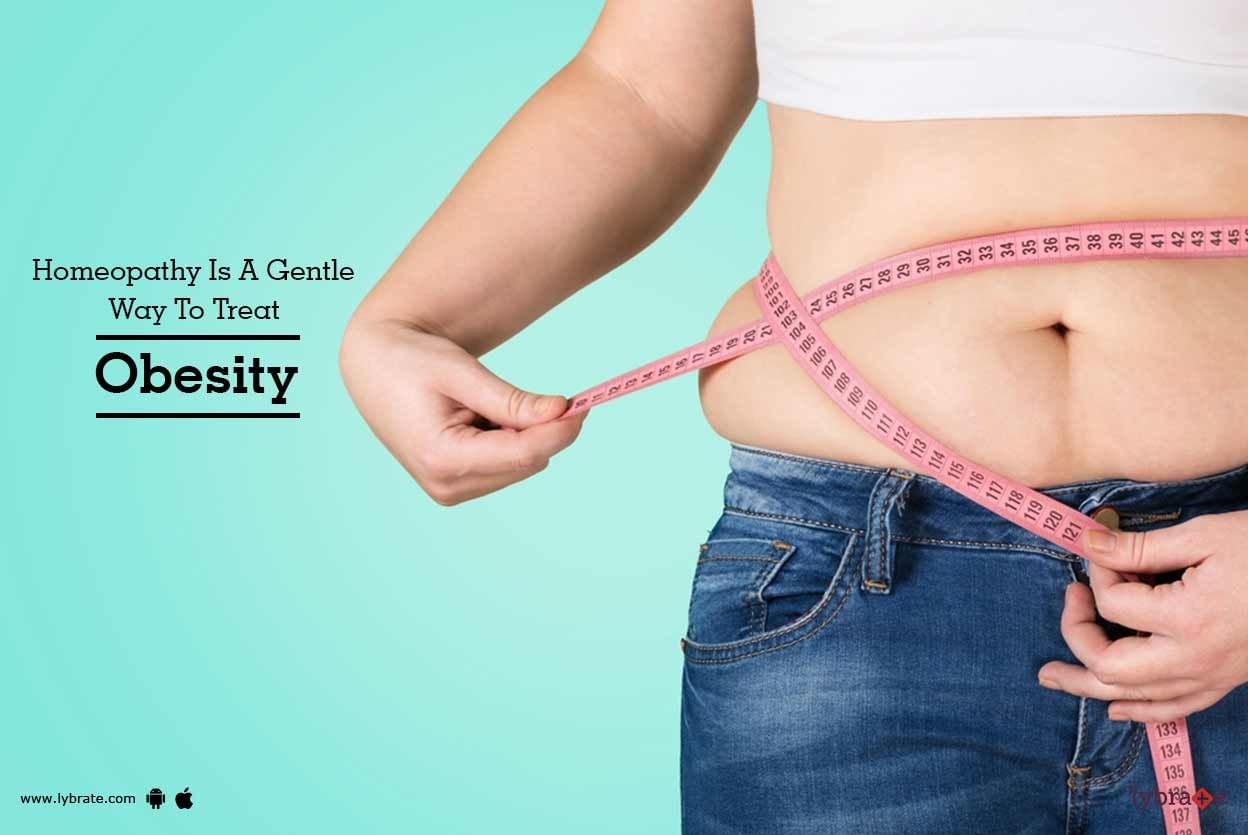 Homeopathy Is A Gentle Way To Treat Obesity!