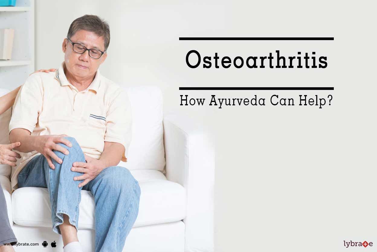 Osteoarthritis - How Ayurveda Can Help?