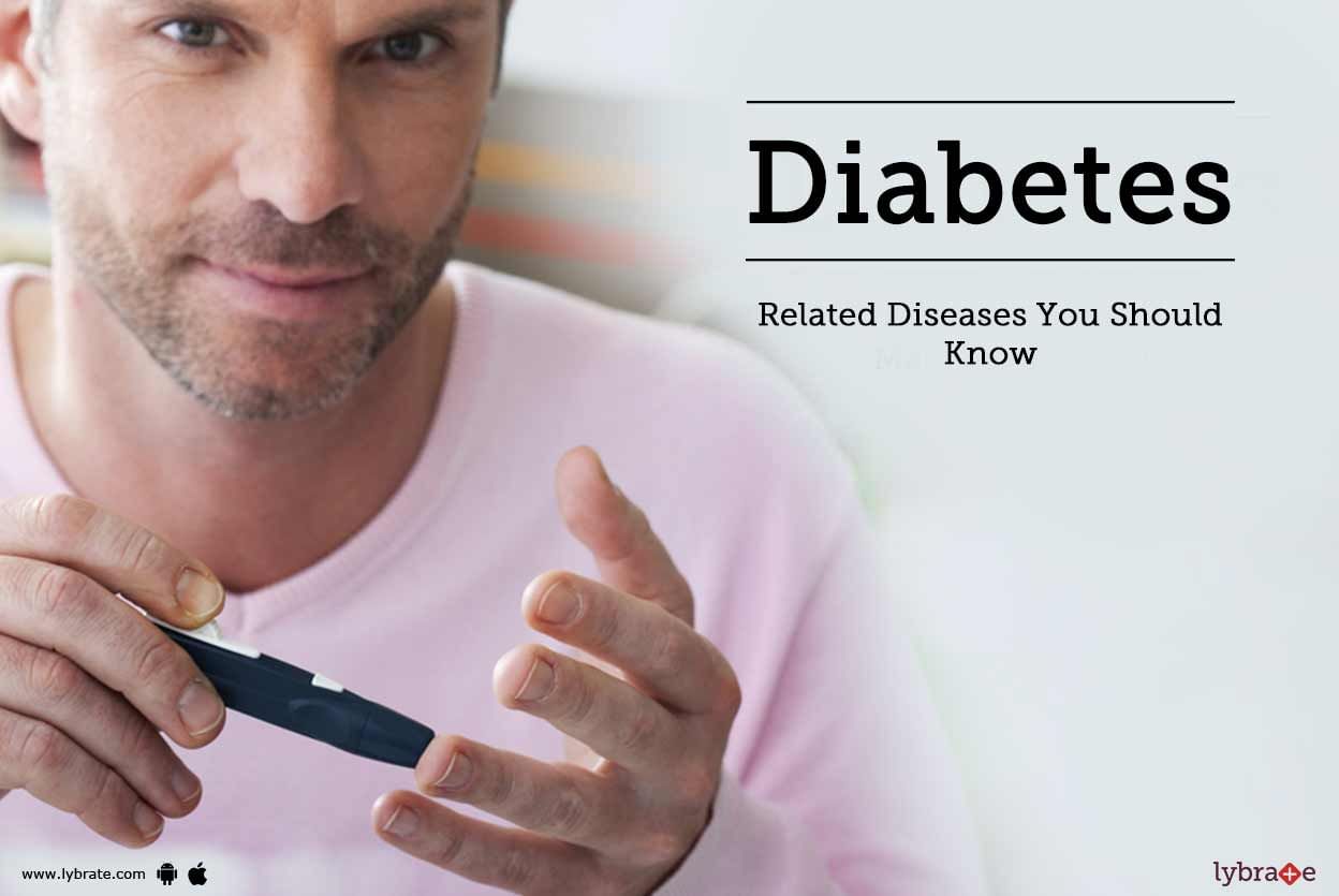 Diabetes Related Diseases You Should Know