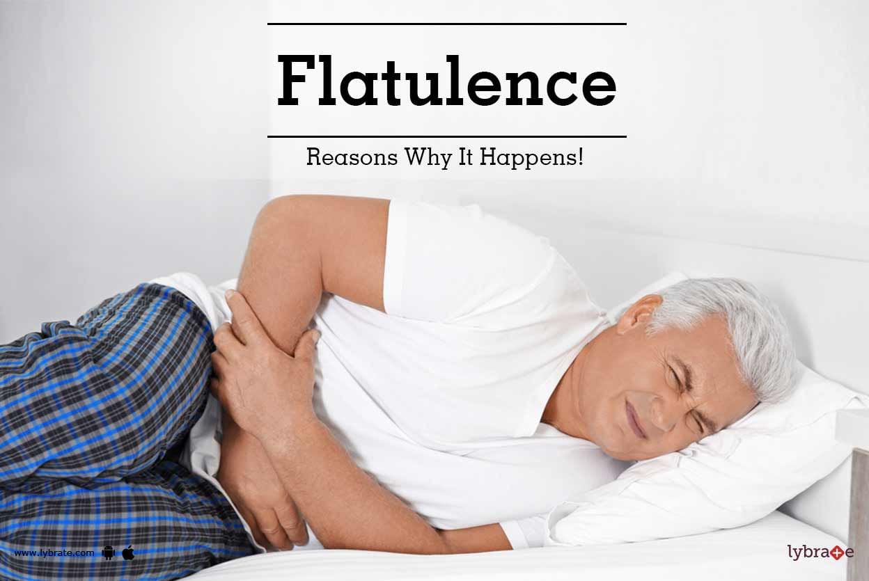 Flatulence - Reasons Why It Happens!