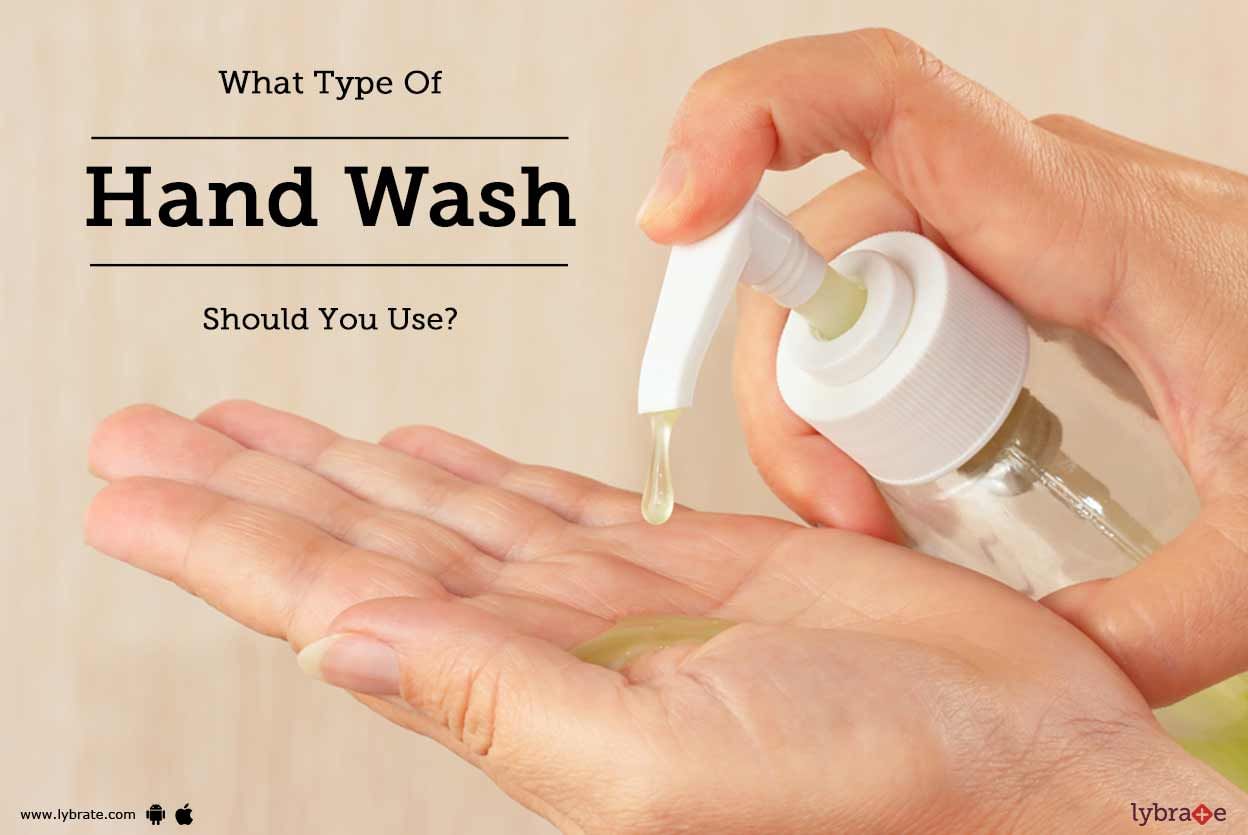 What Type Of Hand Wash Should You Use?